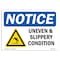 Signmission OSHA Sign, Uneven & Slippery Conditions With, 10in X 7in Rigid Plastic, 10" W, 7" H, Landscape OS-NS-P-710-L-18763 - alternate 1